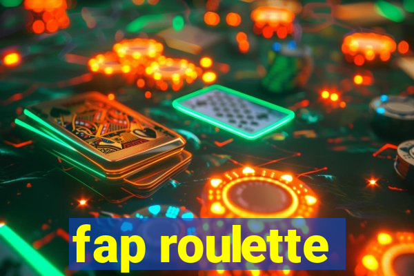 fap roulette